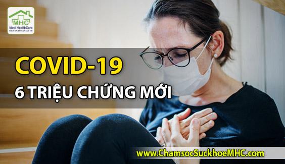 6 new symptoms of Covid-19 6 trieu chung moi cua covid-19 MHC